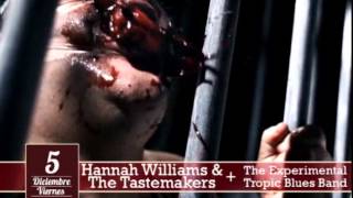 HANNAH WILLIAMS &amp; THE TASTEMAKERS + THE EXPERIMENTAL TROPIC BLUES BAND (5 Diciembre, Helldorado)