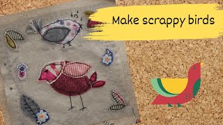 Slow stitch scrap fabric patchwork bird tutorial