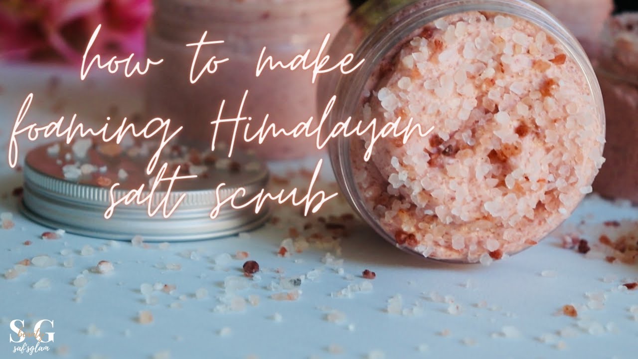HOW TO MAKE  FOAMING PINK HIMALAYAN  SALT  SCRUB / DIY HIMALAYAN SALT SCRUB FOR HEALTHY GLOWING SKIN