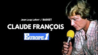 Claude François 45 ans - Émission BASKET (Inédit Europe 1 - 21.09.1977)