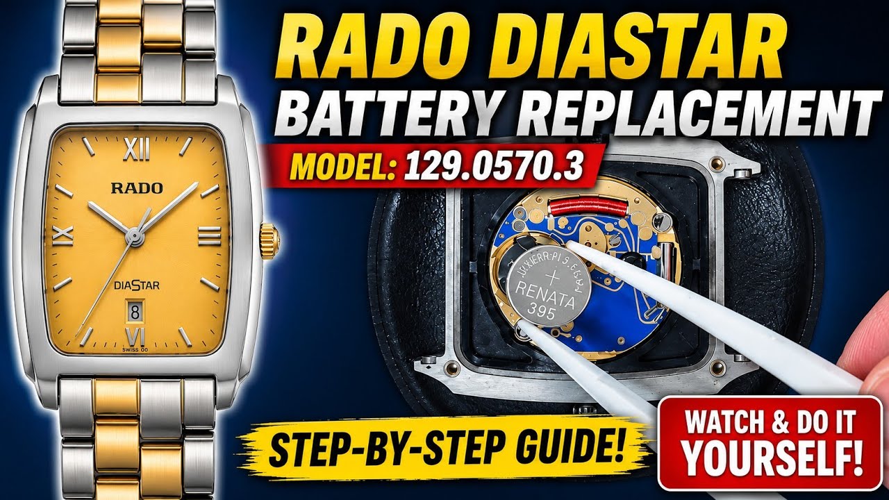 Rado Diastar 129.0570.3 Battery Replacement – Easy Step-by-Step