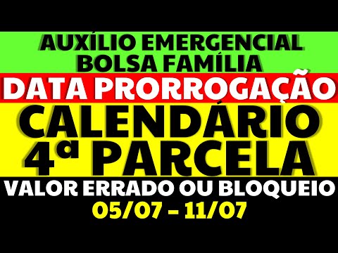 4 PARCELA CALENDÁRIO AUXÍLIO EMERGENCIAL BOLSA FAMÍLIA PRORROGAÇÃO VALOR MENOR BLOQUEIO O QUE FAZER?