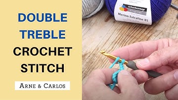 Double treble crochet stitch - DTR - How to crochet by ARNE & CARLOS