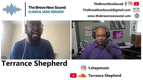 The Brave New Sound Ep. 1 - Terrance Shepherd