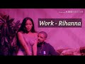 Rihanna - work