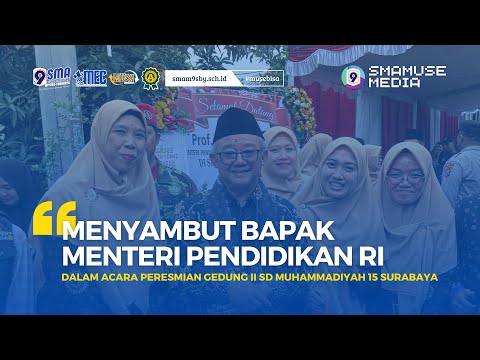 Thumbnail Video MENYAMBUT BAPAK MENTERI PENDIDIKAN RI - SMA Muhammadiyah 9 Surabaya