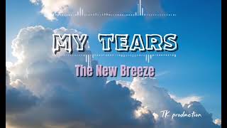 My Tears - The new breeze 