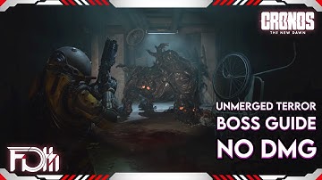 UNMERGED TERROR Boss Guide - No DMG | CRONOS: The New Dawn