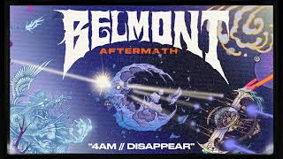 Belmont  "4AM // Disappear" chords