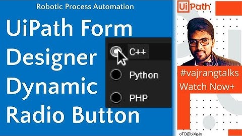 UiPath #uipath #vajrangtalks RadioButton Dynamic in Forms | Uipath Form Designer | Vajrangtalks