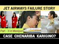 Jet airways kari maramdgi case chenaribnowhy jet airways in police caserikesh techniquemanipuri