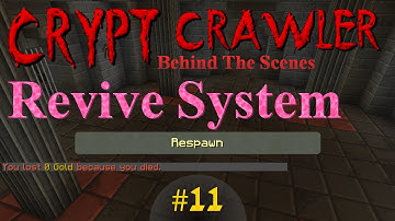 Crypt Crawler Behind The Scenes Ep.11 - Revive System