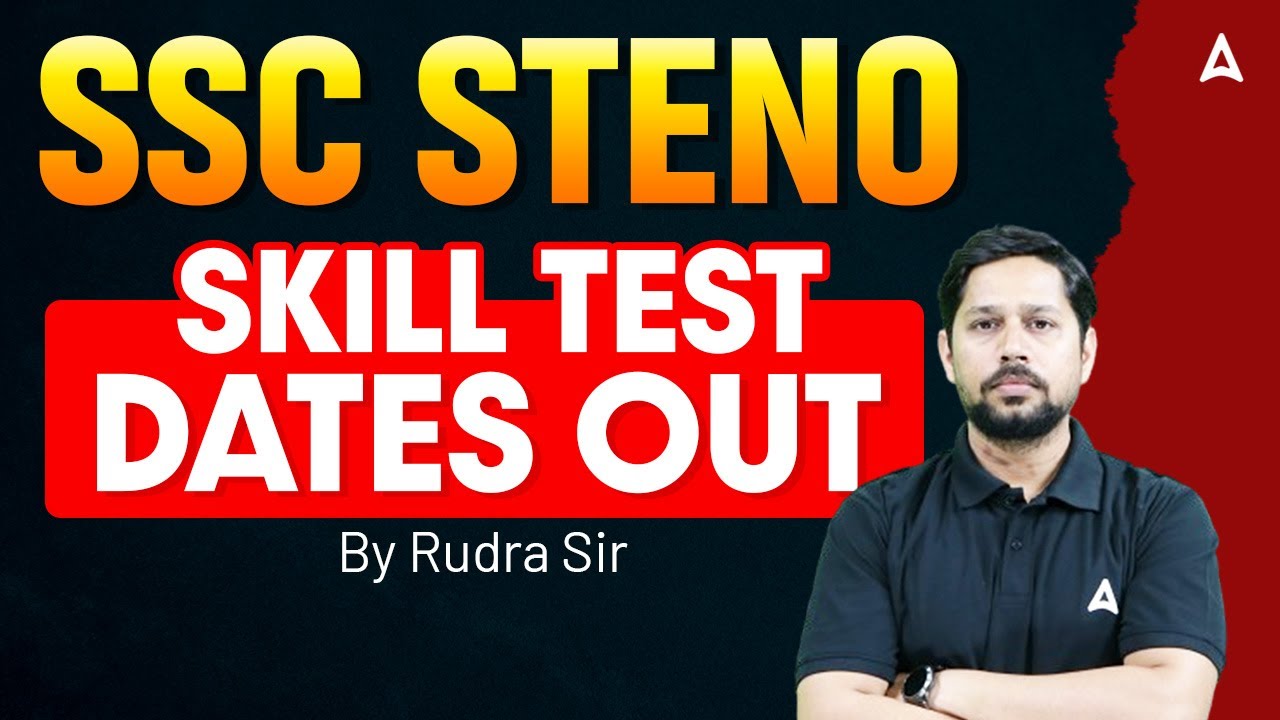 SSC Steno Skill Test Date 2024 Out | SSC Steno 2024 Skill Test Date ...