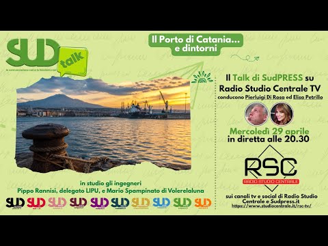 Video A SudTALK si parla dei pasticci del porto di Catania. E dintorni