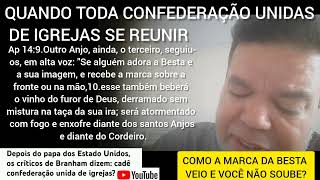 Com papa americano todas igrejas uniram e reunem na MARCA da Besta. Como isso aconteceu sem saberem?