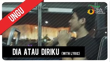 UNGU - Dia Atau Diriku (with Lyric) | VC Trinity