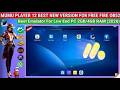 MuMu Player 12 Ultra Lite Version For Low End PC.
