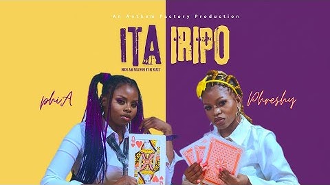 phiA - Ita Iripo feat. Phreshy DeDynamite [Official Music Video]