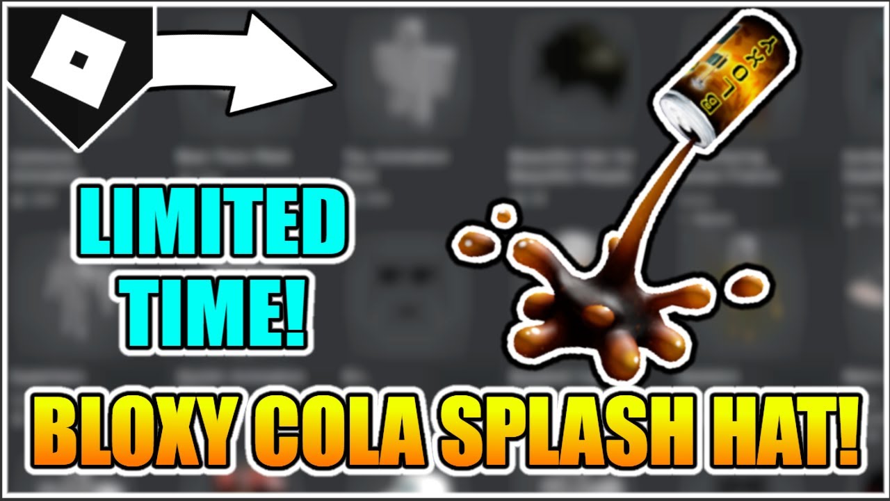 Limited Time How To Get The Bloxy Cola Splash Hat Roblox Youtube - bloxy cola roblox id free boy shirts roblox