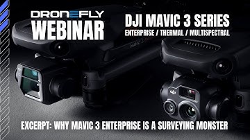 Webinar Excerpt | DJI Mavic 3 Enterprise Series | Why the Mavic 3 Enterprise is a Surveying Monster