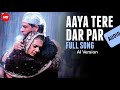 Aaya Tere Dar Par Full Song Veer Zaara Shah Rukh Khan Preity Zinta Madan Mohan Javed Akhtar Aaya Tere Dar Par Full Song Veer Zaara Shah Rukh Khan Preity Zinta Madan Mohan Javed Akhtar