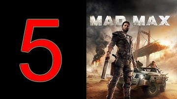 Mad Max - Walkthrough Gameplay Part 5 (No Commentary Playthrough)