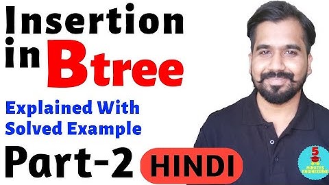 Insertion in B-tree Part-2 l Explained with Solved Example in Hindi l DBMS Course