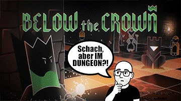 Below the Crown BLIND LP: ♟️ SCHACH trifft DUNGEON CRAWLER! | Der erste Versuch mit dem Zauberer #01