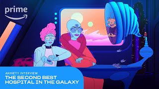 The Second Best Hospital In The Galaxy: Anxiety Interview | Prime Video