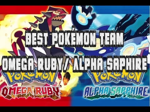 Best Pokemon Team Omega Ruby/Alpha Saphire - YouTube