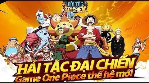 Hướng dẫn tải game Hải Tặc Đại Chiến đã xóa trong Chplay thành công 100%