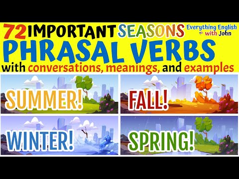 72 Phrasal Verbs for Seasons! 🍁❄️🌷☀️ Become Fluent in English