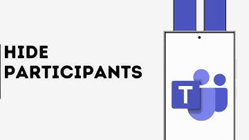 How to Hide Participants in Microsoft Team