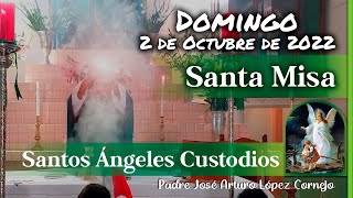 ✅ MISA DE HOY domingo 02 de Octubre 2022 - Padre Arturo Cornejo