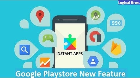 Instant apps | Google play store New feature