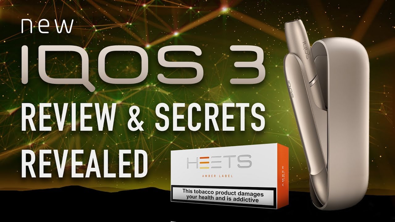 IQOS 3 ✤ REVIEW and SECRET INSIDER INFORMATION REVEALED ✤ 