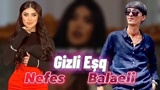 Balaeli & Nefes - Kimi Xatirlayirsan (Yeni remix)