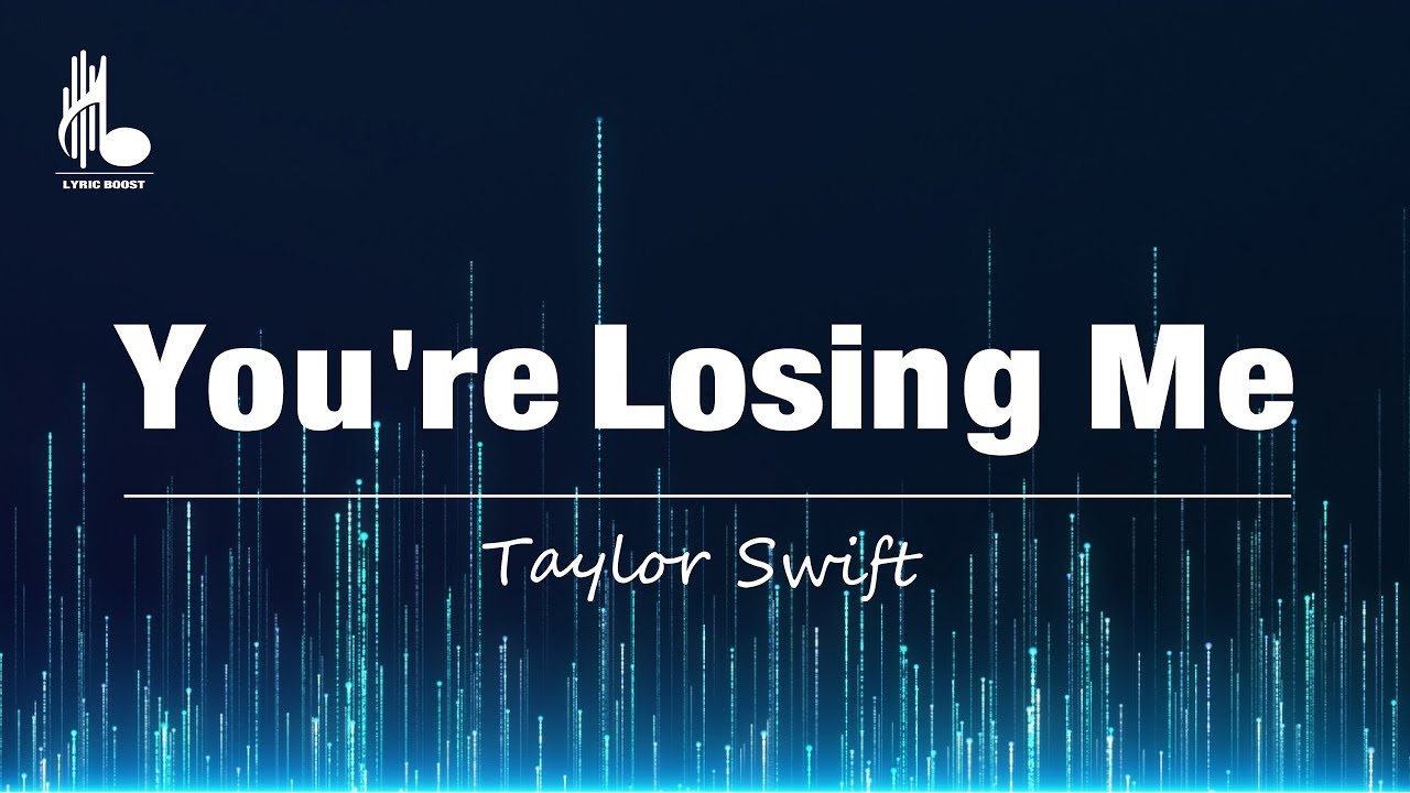 Taylor Swift - You're Losing Me (From The Vault) (Lyrics) - YouTube