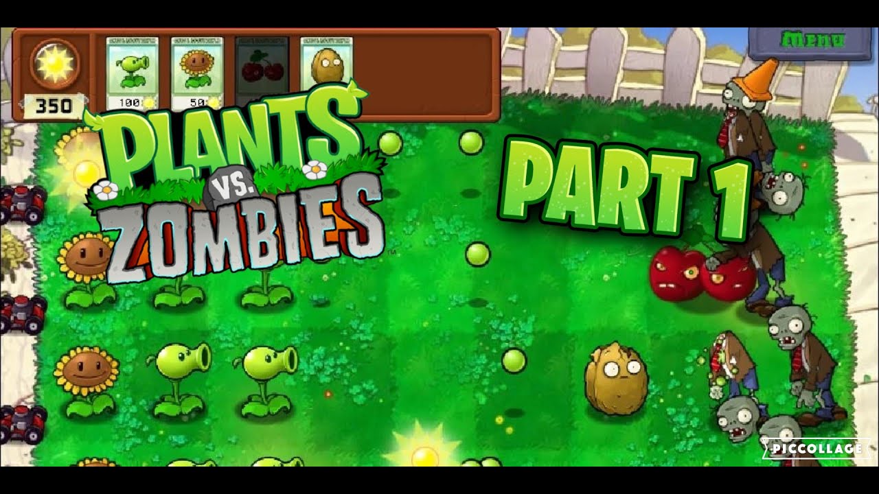Plants vs Zombies Part 1 - YouTube