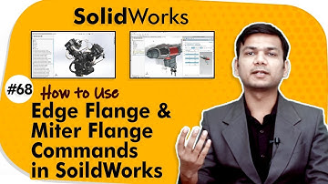 How to Use Edge Flange and Miter Flange Commands in Soildworks - Sheet Metal in SolidWorks