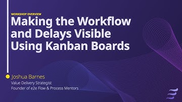 Making the Workflow and Delays Visible Using Kanban Boards