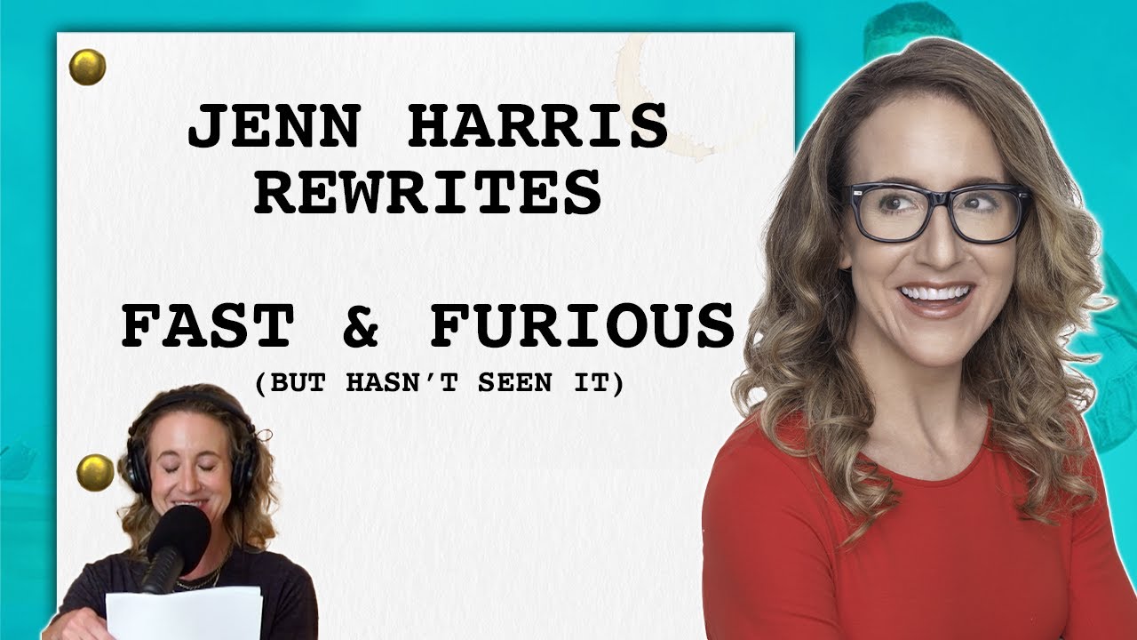 Jenn Script Jenn Harris Rewrites Never seen Fast & Furious | Just the Script ...