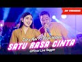 Dara Ayu Ft. Bajol Ndanu - Satu Rasa Cinta (Official Live Reggae)