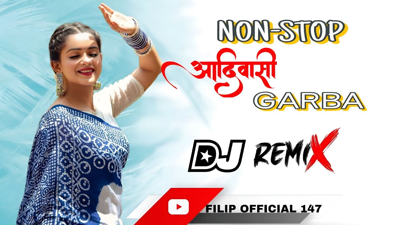 Non-stop adivasi garba Dj remix 