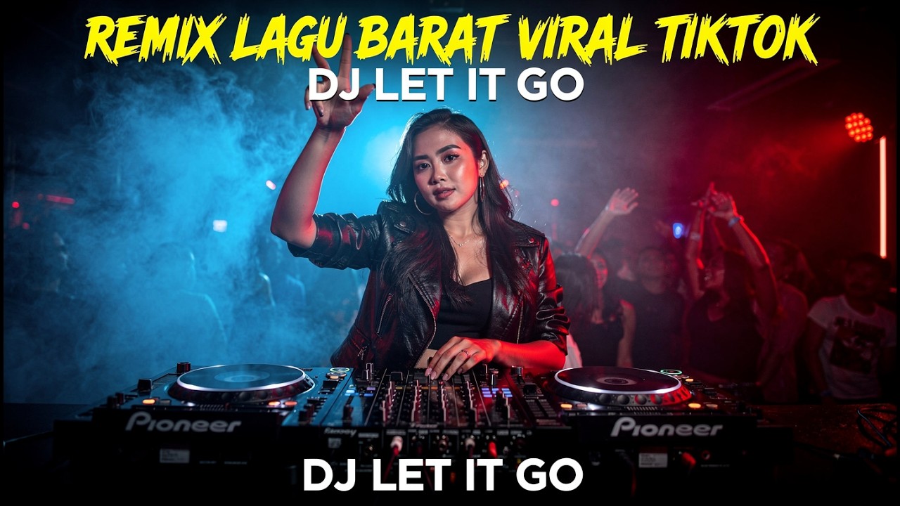 REMIX LAGU BARAT VIRAL TIKTOK 2026  DJ LET IT GO