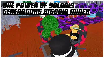 The power of solaris generators Bitcoin Miner in Roblox 2022 | Ogygia Vlogs🇺🇸