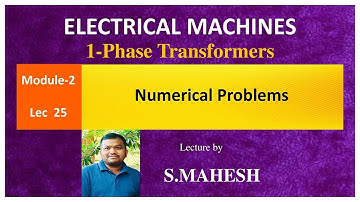 EM1 - M2L25 : Numericals on single phase transformer