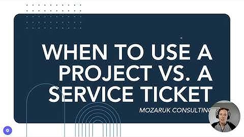 Projects vs. Service Tickets in ConnectWise: Stop Guessing! Here