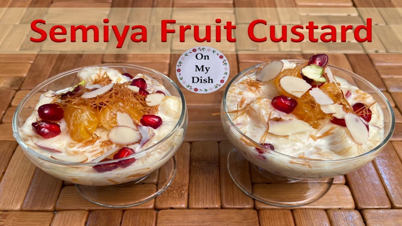 Semiya Fruit Custard | सेमिया कस्टर्ड | Creamy Vermicelli Custard Recipe | On My Dish