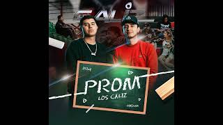 Los Caliz - PROM